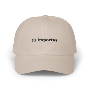 Tú Importas | Embroidered Dad Hat