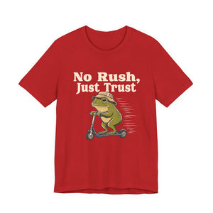 No Rush, Just Trust | Frog | Deluxe Tee