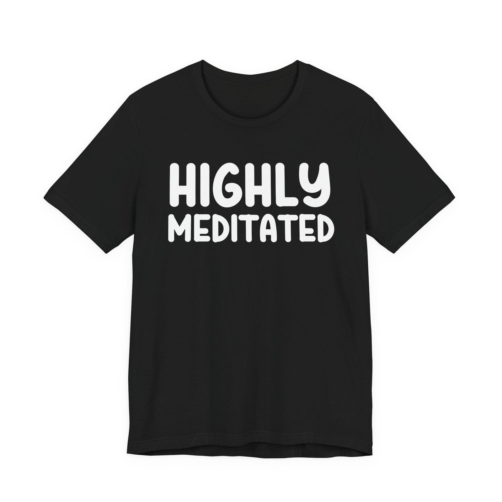 Highly Meditated | Deluxe Tee