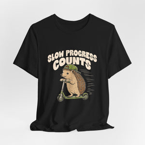 Slow Progress Counts | Hedgehog | Deluxe Tee