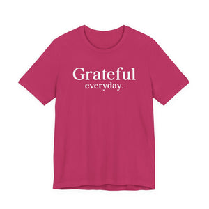 Grateful Everyday. | Deluxe Tee