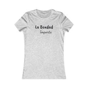 La Bondad Importa | Women's Tee