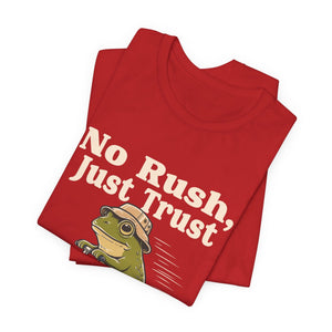 No Rush, Just Trust | Frog | Deluxe Tee