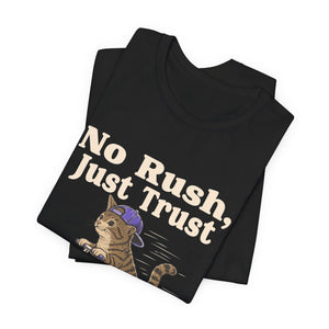 No Rush, Just Trust | Cat t-shirt - Zenfull Heart self love and healing affirmation apparel