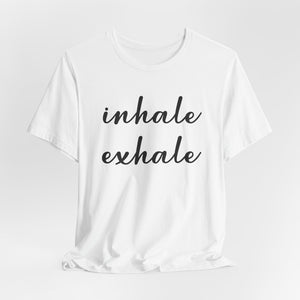 Inhale Exhale | Deluxe Tee