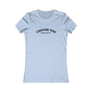 Choose You | Women's Tee