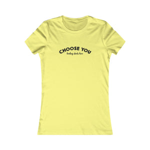 Choose You | Women's Tee