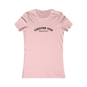Choose You | Women's Tee