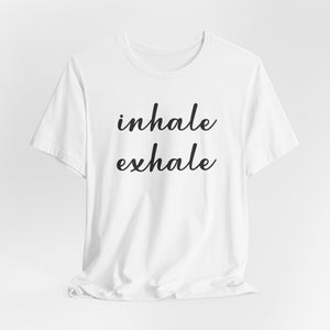 Inhale exhale | Deluxe Tee