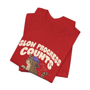 Slow Progress Counts | Cat | Deluxe Tee
