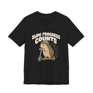 Slow Progress Counts | Hedgehog | Deluxe Tee
