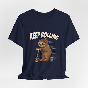 Keep Rolling | Sloth t-shirt - Zenfull Heart self love and healing affirmation apparel