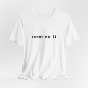 Cree En Ti | Deluxe Tee
