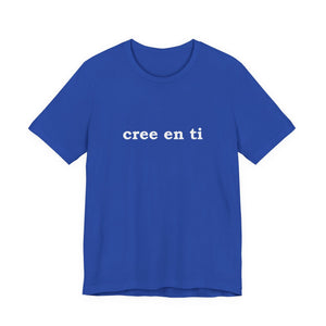 Cree En Ti | Deluxe Tee
