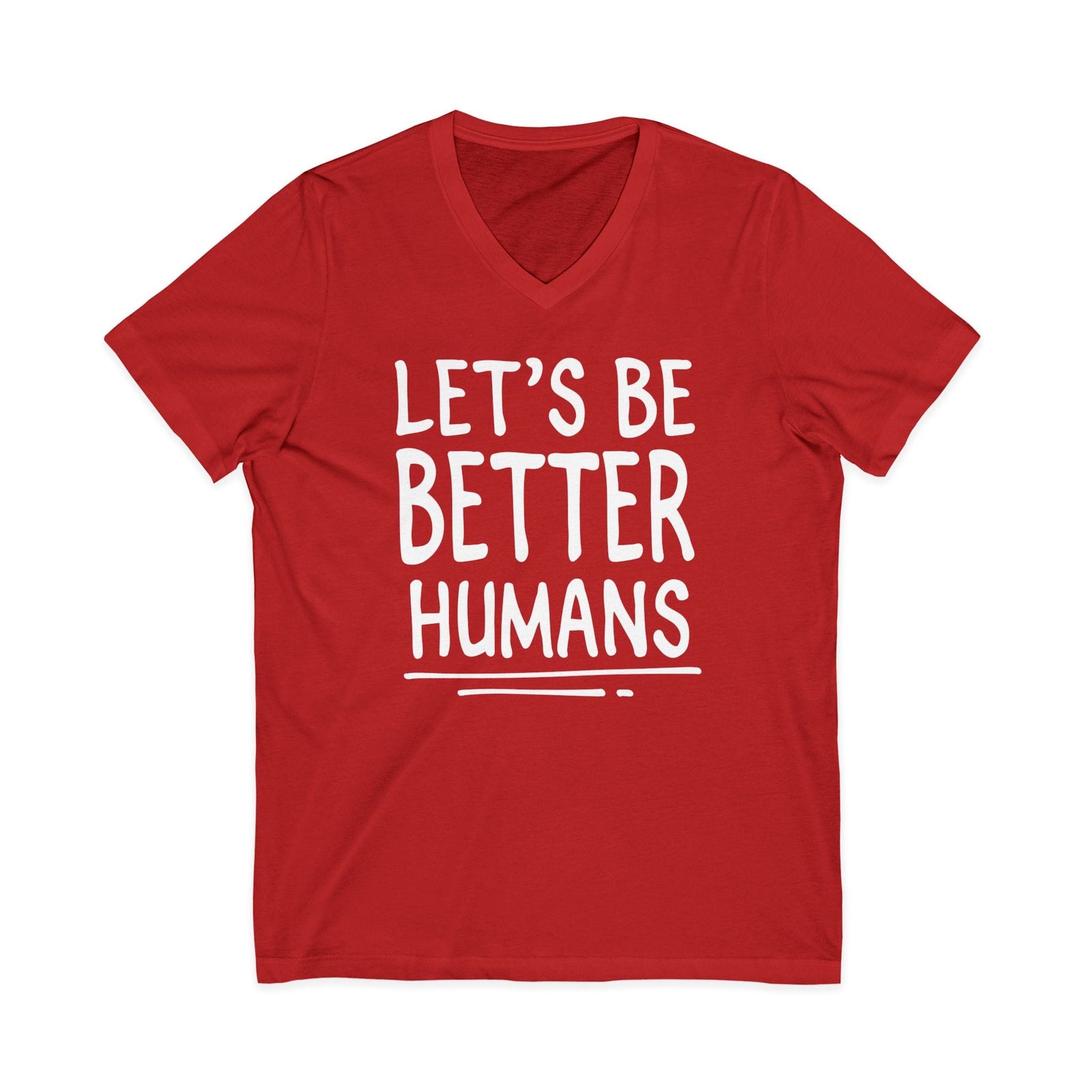 Let's Be Better Humans v-neck shirt - Zenfull Heart self love and healing affirmation apparel