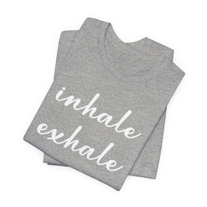 Inhale exhale | Deluxe Tee