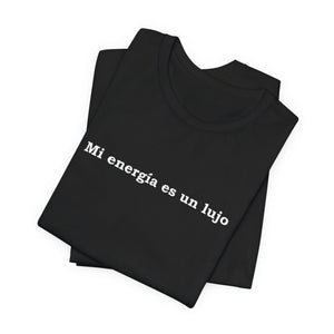 Mi Energía Es Un Lujo | Deluxe Tee