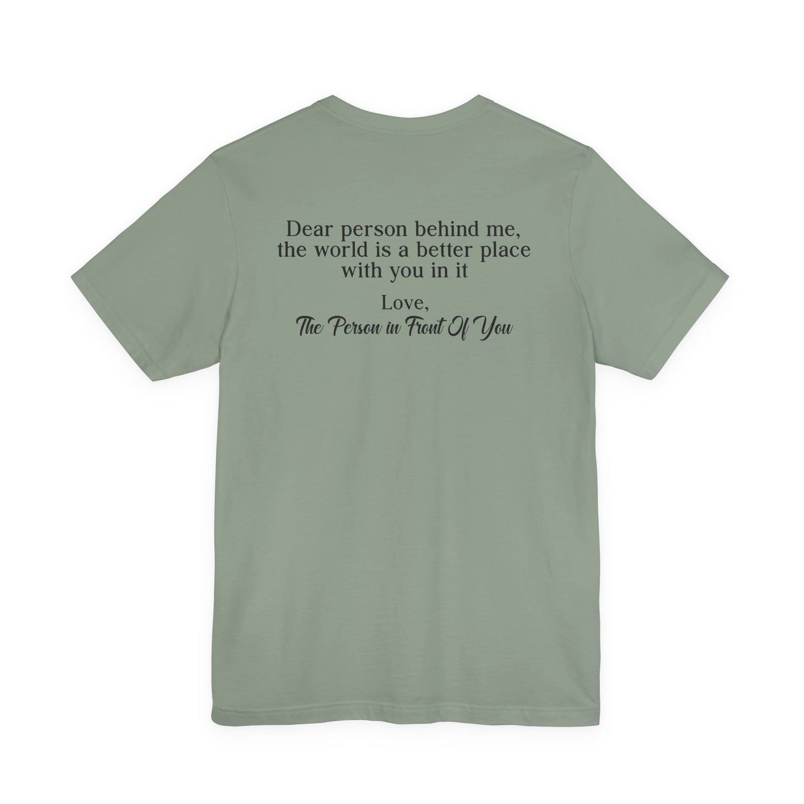 The World Is A Better Place With You In It | Deluxe Tee