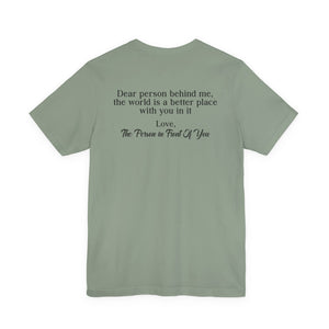 The World Is A Better Place With You In It | Deluxe Tee