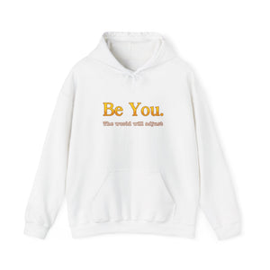 Be You The World Will Adjust hoodie - Zenfull Heart self love and healing affirmation apparel