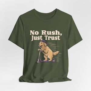 No Rush, Just Trust | Dog t-shirt - Zenfull Heart self love and healing affirmation apparel