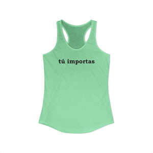 Tú Importas | Racerback Tank