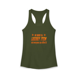 My Energy Is A Luxury Item tank top - Zenfull Heart self love and healing affirmation apparel