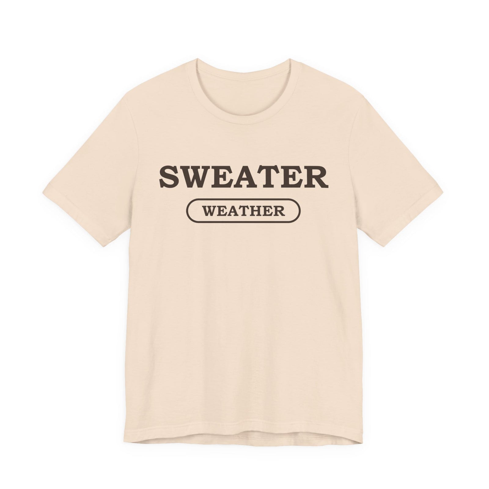 Sweater Weather | Deluxe Tee