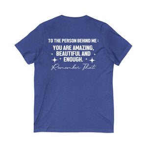 You Matter | To The Person Behind Me v-neck shirt - Zenfull Heart self love and healing affirmation apparel