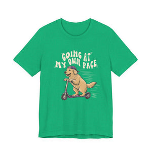 Going At My Own Pace | Dog | Deluxe Tee