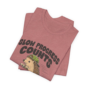 Slow Progress Counts | Hedgehog | Deluxe Tee
