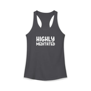Highly Meditated tank top - Zenfull Heart self love and healing affirmation apparel