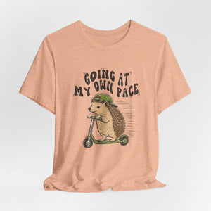 Going At My Own Pace | Hedgehog | Deluxe Tee