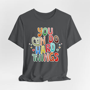 You Can Do Hard Things t-shirt - Zenfull Heart self love and healing affirmation apparel