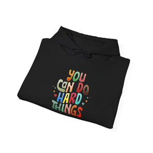 You Can Do Hard Things | Hoodie