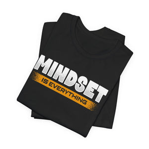 Mindset Is Everything | Deluxe Tee