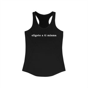 Elígete A Ti Misma | Racerback Tank