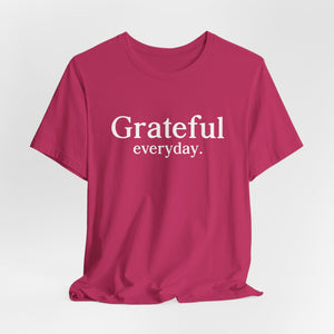 Grateful Everyday. | Deluxe Tee