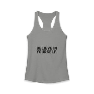 Believe In Yourself | Racerback Tank