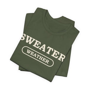 Sweater Weather | Deluxe Tee