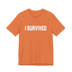 I Survived t-shirt - Zenfull Heart self love and healing affirmation apparel