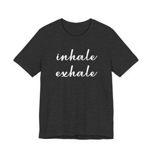 Inhale exhale | Deluxe Tee