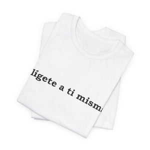 Elígete A Ti Misma | Deluxe Tee