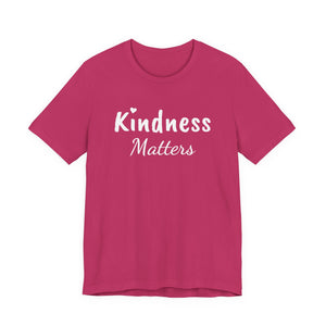 Kindness Matters | Front and Back | Deluxe Tee
