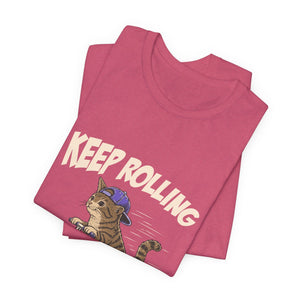 Keep Rolling | Cat | Deluxe Tee