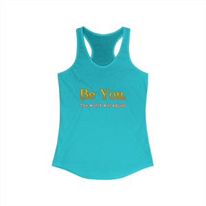 Be You The World Will Adjust tank top - Zenfull Heart self love and healing affirmation apparel