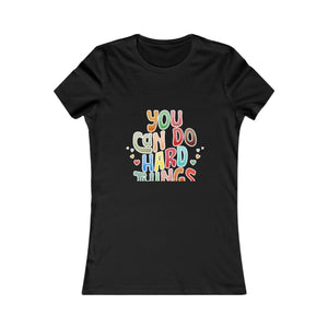 You Can Do Hard Things | Women's Tee