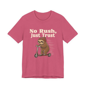No Rush, Just Trust | Sloth | Deluxe Tee
