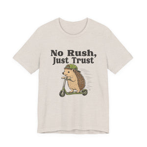 No Rush, Just Trust | Hedgehog t-shirt - Zenfull Heart self love and healing affirmation apparel