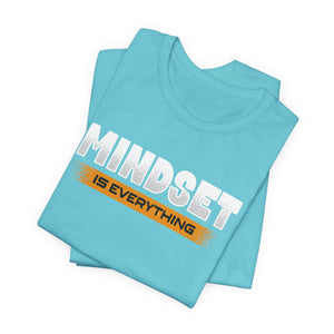 Mindset Is Everything t-shirt - Zenfull Heart self love and healing affirmation apparel